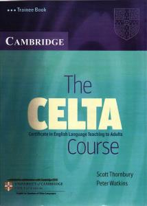 CAMBRIDGE THE CELTA COURSE(CERTIFICATE IN ENGLISH LANGUAGE TEACHING TO ADULTS)