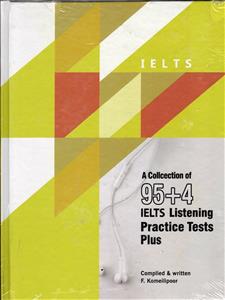 a collection of 95 + 4 ielts listening practice tests ( ا کالکشن آف 4+95 آیلتس لیسینینگ پرکتیس تست )