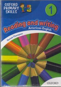 oxford primary skills american english reading and writing 1 ( آکسفورد پریمری اسکیلز آمریکن انگلیش ریدینگ اند رایتینگ 1