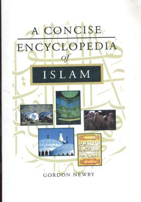 a conciise encyclopedia of islam دایره المعارف مختصری از اسلام ( ا کونسایز این سای کلوپدیا آف اسلام )