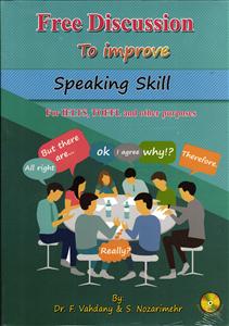 free discussion to improve speaking skills for ielts toefl and other purposses ( بحث آزاد برای تقویت مهارت صحبت کردن برا