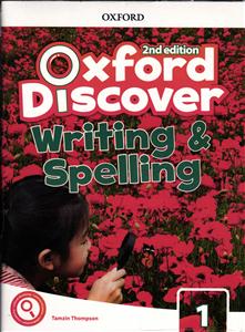oxford discover 1 writing & spelling 2end edition ( آکسفورد دیسکاور 1 رایتینگ و اسپلینگ ویرایش دوم 2 )