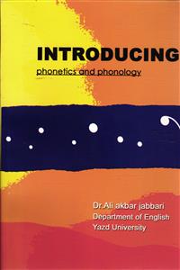 introducing phonetics and phonology اینترودیوسینگ فونتیک اند فونولوژی ( آوا شناسی )